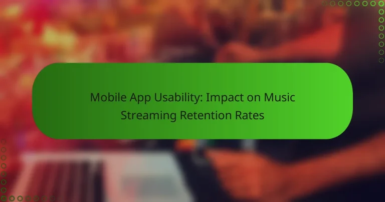 Mobile App Usability: Impact on Music Streaming Retention Rates